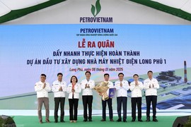 “Một đội ngũ, một mục tiêu” Long Phú 1 vận hành trước năm 2027