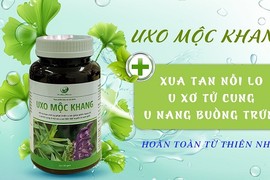 Cảnh báo về thông tin quảng cáo sản phẩm TPBVSK Uxo Mộc Khang