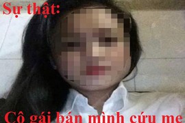 Sự thật thông tin cô gái đăng tin bán mình lấy tiền chữa bệnh cho mẹ 