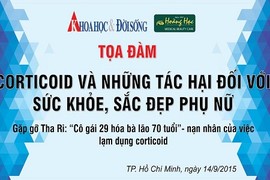 Tọa đàm Gặp gỡ cô gái 29 hóa bà lão 70 tuổi vì corticoid