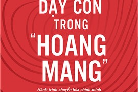 Dạy con trong hoang mang