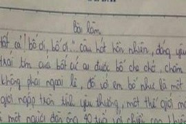 Dân mạng tan chảy vì bài văn tả bố 9,5 điểm của cô bé lớp 7