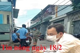 Tin nóng ngày 18/2: Con chủ nhà trọ đấm người phụ nữ tử vong