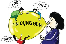 Làm sao để dẹp bỏ nạn "tín dụng đen" đang hoành hành khắp nơi?