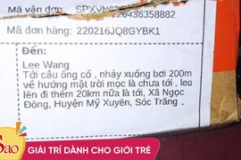 Shipper muốn bỏ nghề khi ‘thượng đế’ ghi địa chỉ mà như thách đố