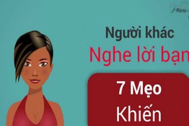 7 mẹo khiến người khác nghe bạn răm rắp