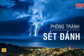 Những cách đơn giản để phòng tránh sét đánh 