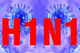 Thêm 1 ca cúm H1N1 tử vong - cần đề cao việc phòng chống lây lan