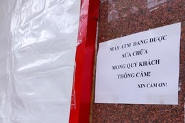 ATM thiếu tiền, không hoạt động dịp Tết, ngân hàng sẽ bị xử lý