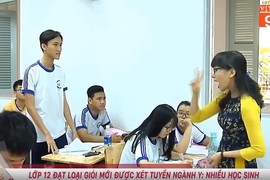 Lớp 12 đạt loại giỏi mới được xét tuyển ngành Y, học sinh có thiệt?