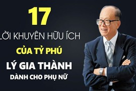 Những lời khuyên quý hơn cả kim cương của tỷ phú Lý Gia Thành