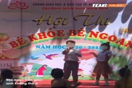 Trẻ mầm non hát "địa ngục trần gian" ở hội thi Bé ngoan gây xôn xao