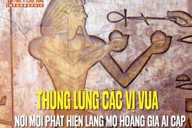 [INFOGRAPHIC] Thung lũng các vị Vua - nơi phát hiện lăng mộ hoàng gia