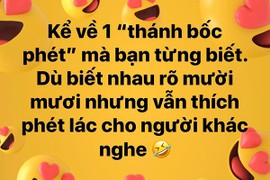 Loạt câu chuyện bốc phét huyền thoại "nghe vô lý nhưng lại rất thuyết phục"