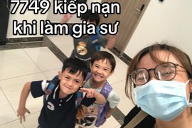 7749 kiếp nạn của những người làm gia sư