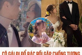 Cô gái đi đổ rác "vớ" được chồng, bí quyết thoát kiếp độc thân 