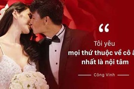 Những câu nói ngôn tình mà Công Vinh dành cho bà xã