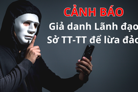 Tây Ninh: Cảnh báo mạo danh lãnh đạo để lừa đảo tài sản 