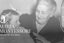 Maria Montessori: Từ bác sĩ nhi khoa tới nhà giáo dục tiên phong