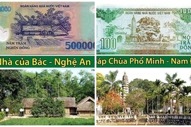 Giải mã các địa danh trên mọi mệnh giá tiền Việt Nam