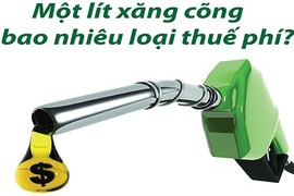 Một lít xăng cõng bao nhiêu loại thuế phí?