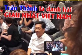 Trường Giang: "Trấn Thành là danh hài giàu có nhất Việt Nam"