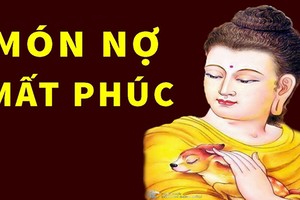 Mắc nợ thứ này có nghĩa là bạn đang tự mình gieo nghiệp nghèo hèn