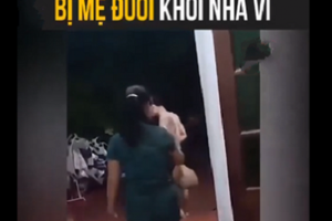 Mẹ đuổi con trai khỏi nhà vì không chịu đi "tán gái"