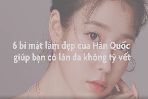 Video:6 bí mật làm đẹp của Hàn Quốc để có làn da như em bé