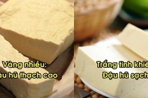 Nhìn 1 điểm biết ngay đậu phụ sạch hay bị tẩm thạch cao