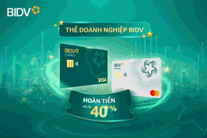 Hoàn tiền lên tới 40% cho chủ thẻ BIDV Business