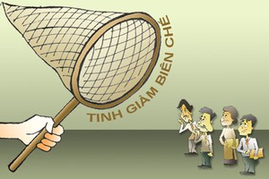 Tinh giản 100.000 người, tốn 8.000 tỉ: “Giá” ổn, làm khả thi?