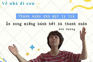 Câu thoại 'thanh xuân' của Ánh Dương 'Về nhà đi con' gây bão toàn cõi mạng