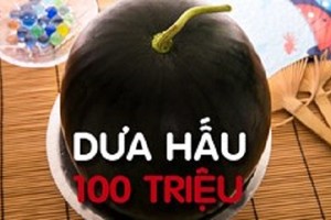 Dưa hấu 100 triệu ngon đến cỡ nào?