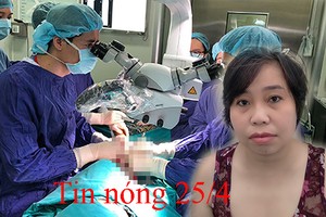 Tin nóng 25/4: Đủ căn cứ khởi tố người vợ cắt “của quý” của chồng