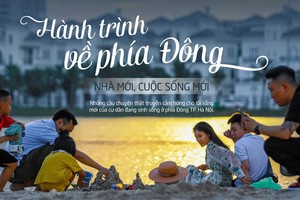 Phát động cuộc thi viết “Hành trình về phía Đông: Nhà mới, cuộc sống mới“