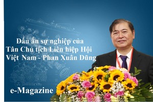 [e-MAGAZINE] Dấu ấn sự nghiệp của Tân Chủ tịch Liên hiệp các Hội KH&KT Việt Nam Phan Xuân Dũng