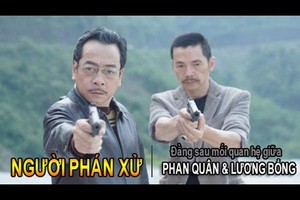 Phát hiện “chấn động” ở Người phán xử: Lương “Bổng” yêu... Phan Quân?