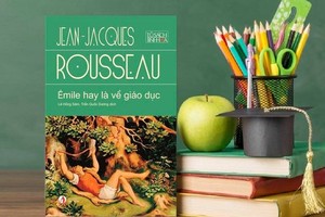 “Émile hay là về giáo dục”: Cuốn sách kinh điển về dạy và học làm người