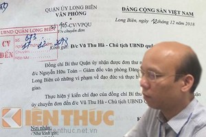 Giám đốc VP Đăng ký Đất Long Biên bị tố nhiều sai phạm: Quận Long Biên "trên nóng dưới lạnh"?