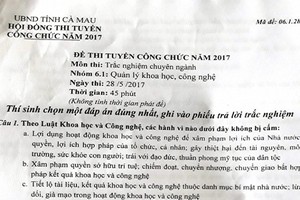 Vụ lộ nguồn đề thi công chức tại Cà Mau: Kỷ luật nhiều cán bộ