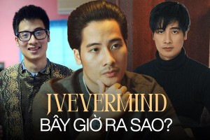 Cuộc sống của vlogger JVevermind giờ ra sao? 