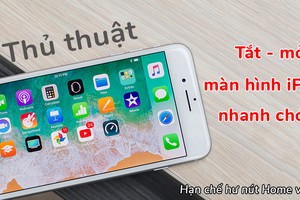 Khóa và mở màn hình cực nhanh trên iPhone - Không cần sử dụng phím nguồn