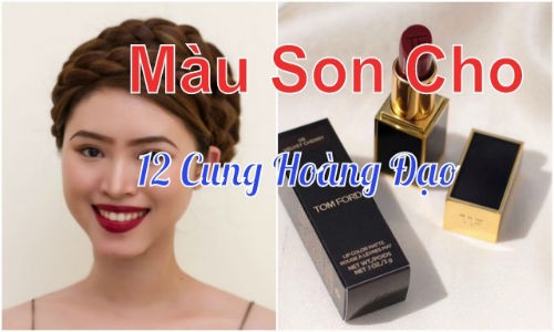 Video: 12 cung hoàng đạo hợp với màu son nào?