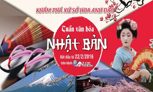 “Tuần văn hóa Nhật Bản” đặc sắc trên Truyền hình An Viên