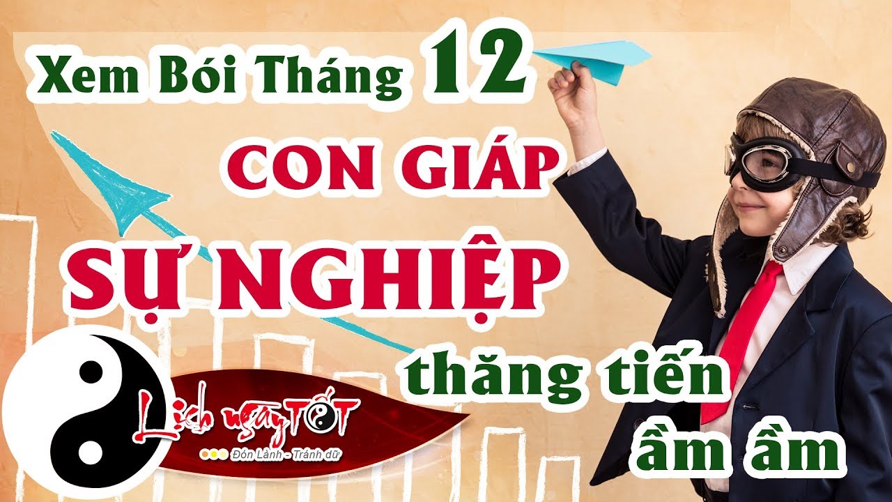 Video: Top con giáp thăng tiến ầm ầm, sự nghiệp rực rỡ trong tháng 12/2019