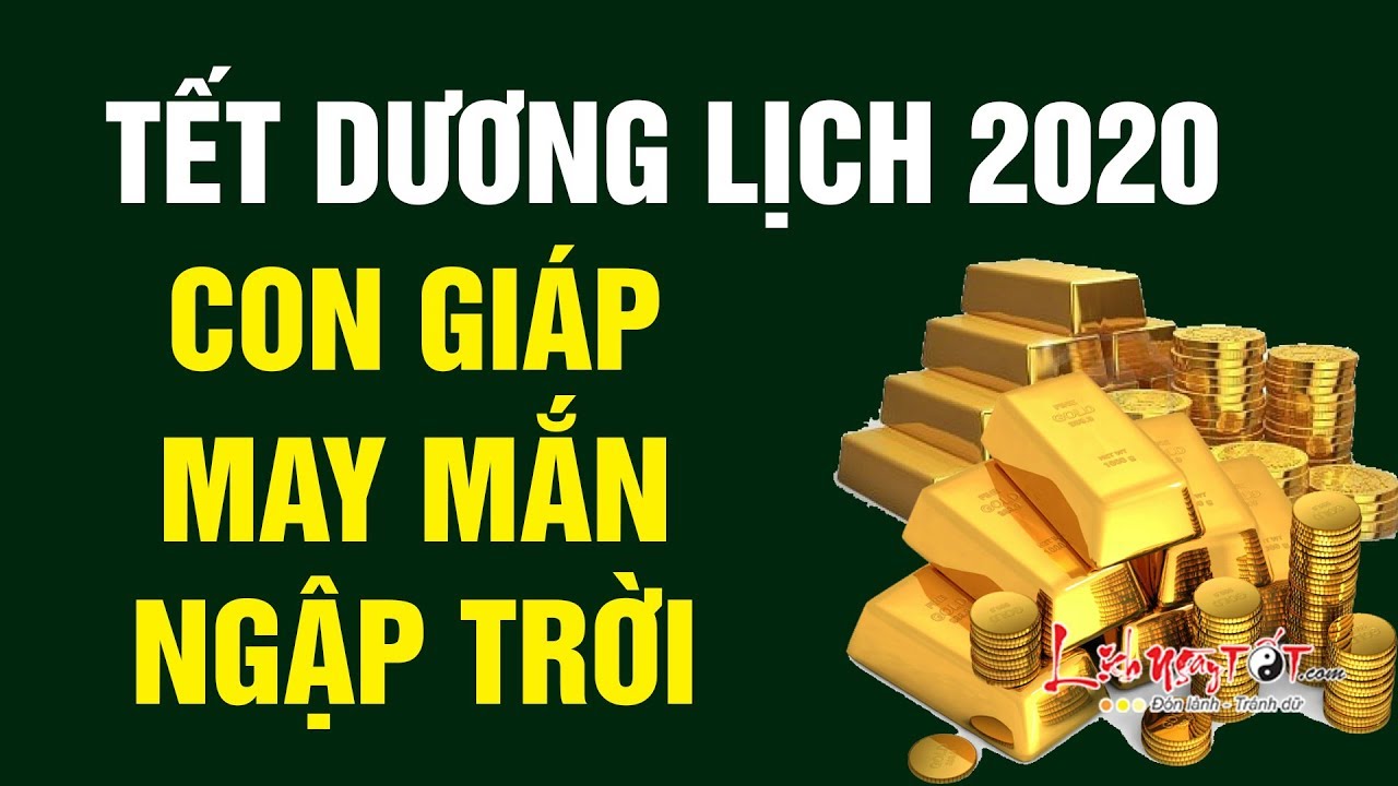 Video: 3 con giáp may mắn ngập tràn, tiền tài vượng sắc trong tết dương lịch 2020