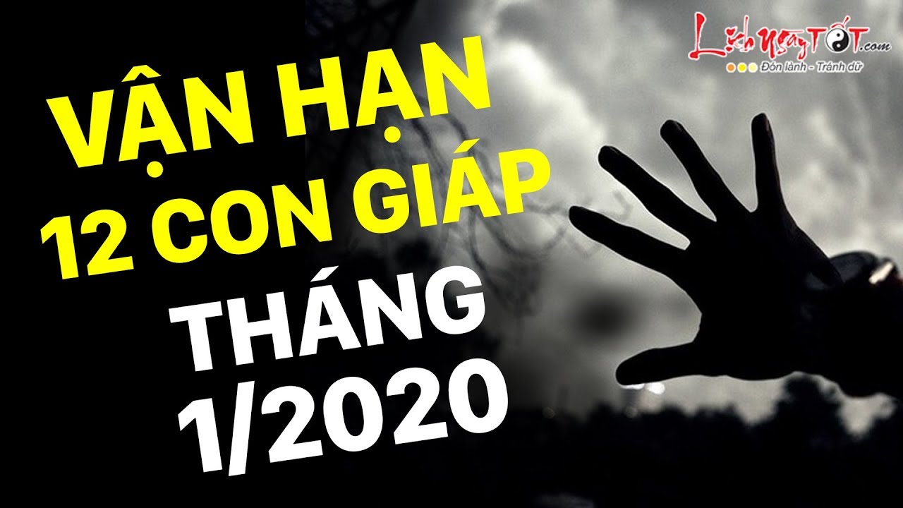 Video: Vận hạn tháng 1/2020 của 12 con giáp: Ai đang bị tiểu nhân rình rập?