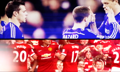 Trailer làm nóng siêu đại chiến Chelsea và Manchester United