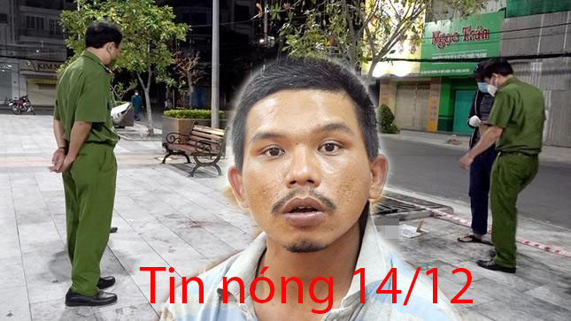 Tin nóng 14/12: Chân dung kẻ sát hại dân quân tự vệ trên phố